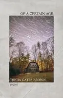 Tricia Gates Brown - Of a Certain Age, Häftad. Tillgänglighet: Lägg i varukorg