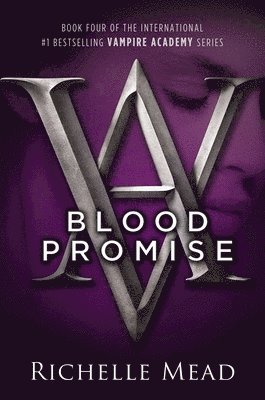 bokomslag Vampire Academy 04. Blood Promise
