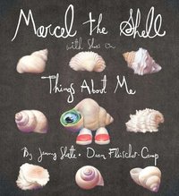 bokomslag Marcel the Shell with Shoes on: Things about Me