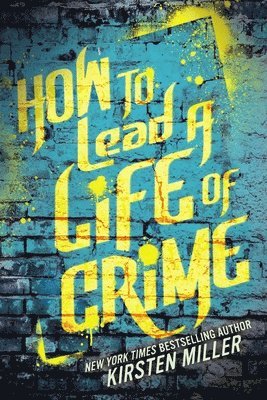 How to Lead a Life of Crime 1