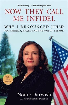 Nonie Darwish - Now They Call Me Infidel, Häftad