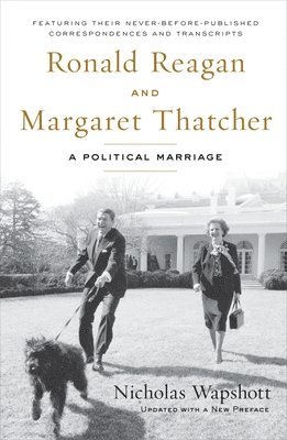 Ronald Reagan and Margaret Thatcher: A Political Marriage 1