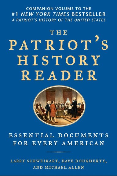 Larry Schweikart, Michael Allen - Patriot's History Reader, Häftad