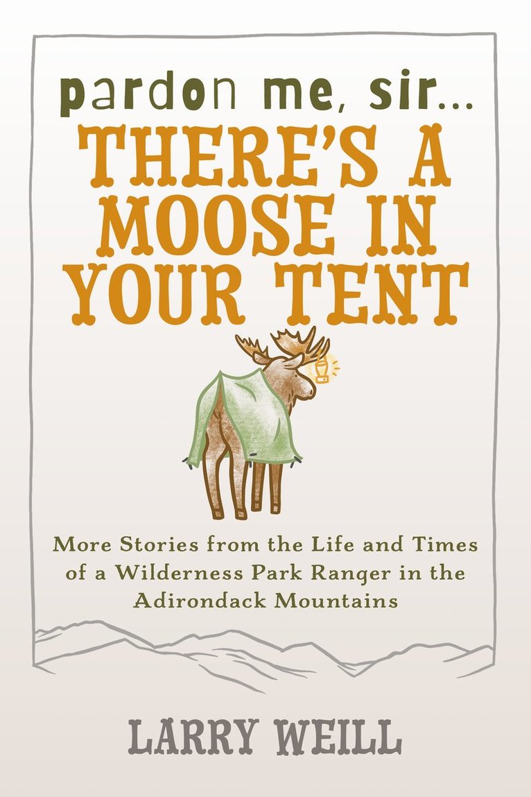 Pardon Me, Sir...There’s A Moose In Your Tent