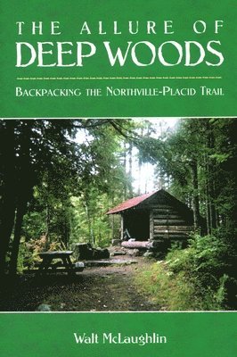 bokomslag The Allure Of Deep Woods