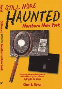 bokomslag Still More Haunted Northern New York