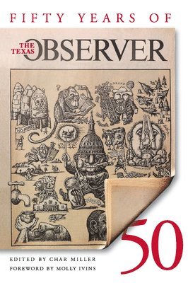 Char Miller - Fifty Years of the Texas Observer, Häftad