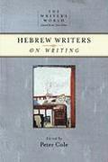 Peter Cole - Hebrew Writers on Writing, Häftad