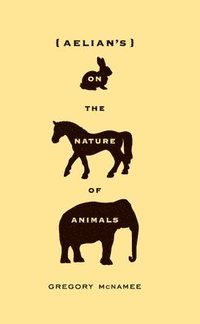 bokomslag Aelian's On the Nature of Animals
