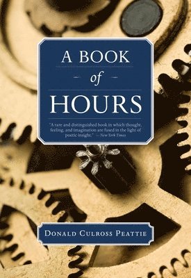 Donald Culross Peattie - Book of Hours, Häftad