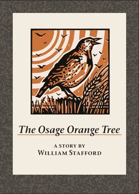 William Stafford - Osage Orange Tree, Inbunden