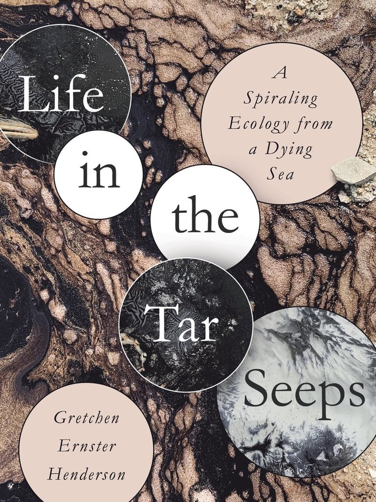 Gretchen Ernster Henderson - Life in the Tar Seeps, Häftad