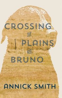 bokomslag Crossing the Plains with Bruno
