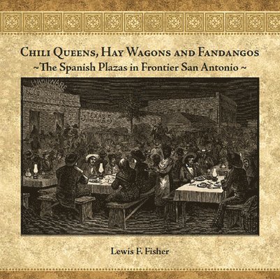 Chili Queens, Hay Wagons and Fandangos 1