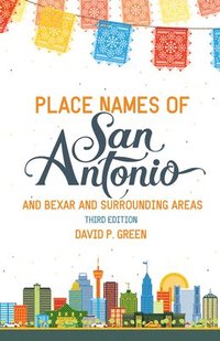 bokomslag Place Names of San Antonio