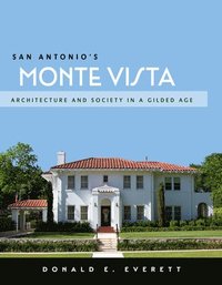 bokomslag San Antonio's Monte Vista