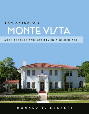 Donald E. Everett, Donald E Everett - San Antonio's Monte Vista, Häftad