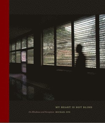 bokomslag My Heart Is Not Blind