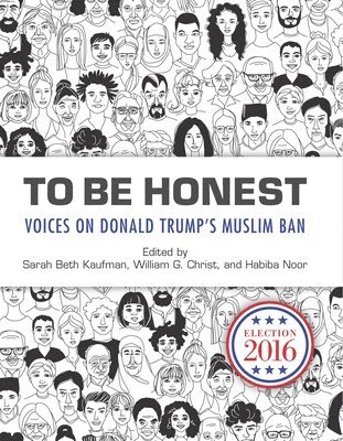 Sarah Beth Kaufman, William G. Christ, Habiba Noor, William G Christ - To Be Honest, Häftad