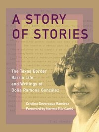 bokomslag Story of Stories from a Texas Border Barrio