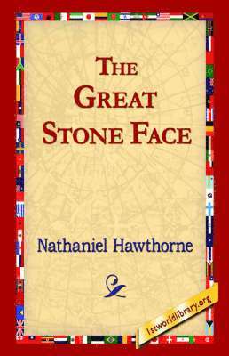 Nathaniel Hawthorne, 1stworld Library - Great Stone Face, Häftad