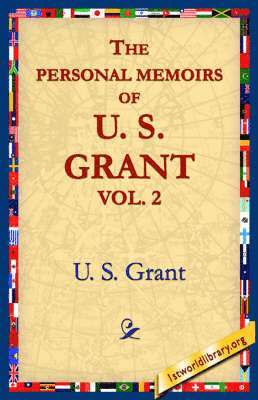 The Personal Memoirs of U.S. Grant, Vol 2. 1