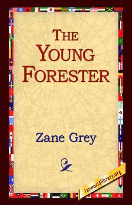 Zane Grey, 1stworld Library - Young Forester, Häftad