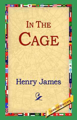 Henry James, Jr. James, Henry, Henry Jr. James, 1st World Library, 1stworld Library - In the Cage, Häftad