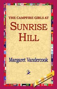 bokomslag Camp Fire Girls at Sunrise Hill
