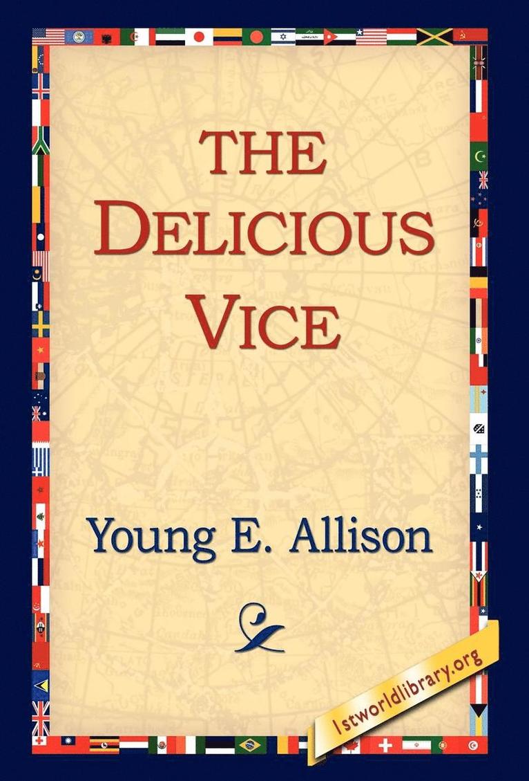 The Delicious Vice 1