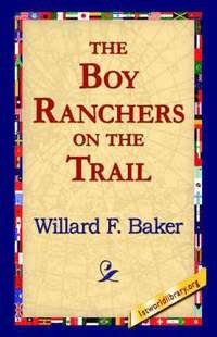 bokomslag The Boy Ranchers on the Trail