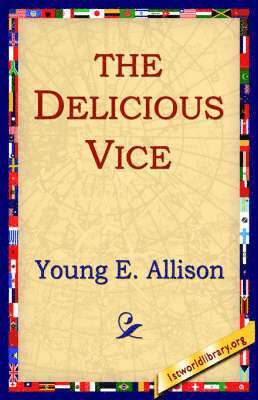 Young E. Allison, 1stworld Library - Delicious Vice, Häftad