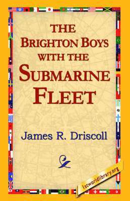 The Brighton Boys with the Submarine Fleet