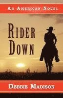 Debbie Madison, 1stworld Library - Rider Down, Häftad
