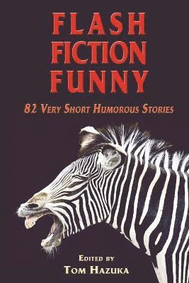 Tom Hazuka - Flash Fiction Funny, Häftad