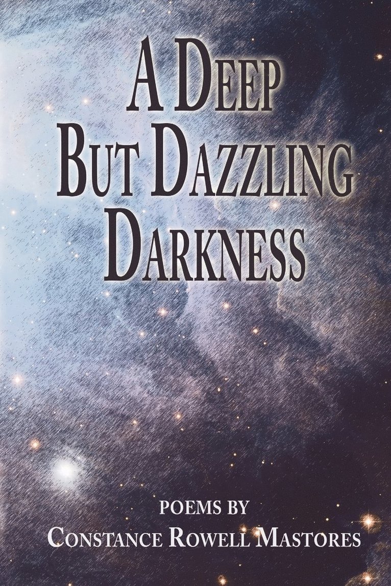 A Deep But Dazzling Darkness 1