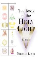 bokomslag The Book of Holy Light