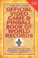 Walter Day, 1stworld Library - Twin Galaxies' Official Video Game & Pinball Book Of World Records; Arcade Volume, Second Edition, Häftad