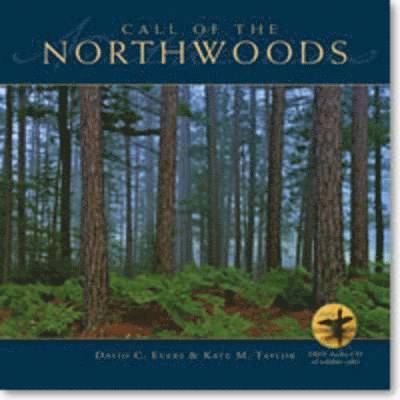 David C. Evers, Kate M. Taylor - CALL OF THE NORTHWOODS W/CD, Inbunden
