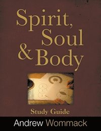bokomslag Spirit, Body, and Soul Study Guide