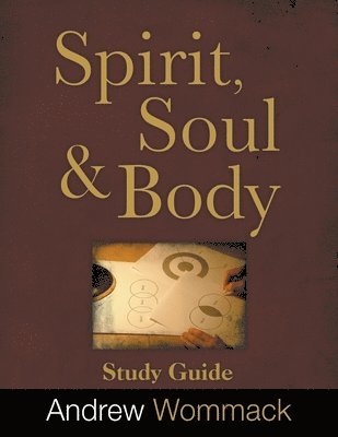 bokomslag Spirit, Body, and Soul Study Guide