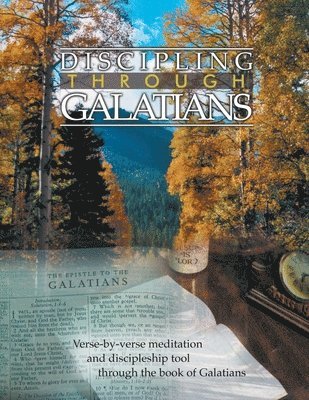 Don Krow - Discipling Through Galatians Study Guide, Häftad
