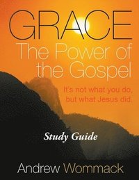 bokomslag Grace The Power of the Gospel Study Guide