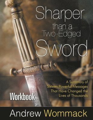 Andrew Wommack - Sharper Than a Two-Edged Sword Workbook, Häftad