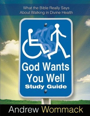 God Wants You Well Study Guide 1