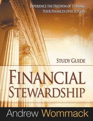 Andrew Wommack - Financial Stewardship Study Guide, Häftad