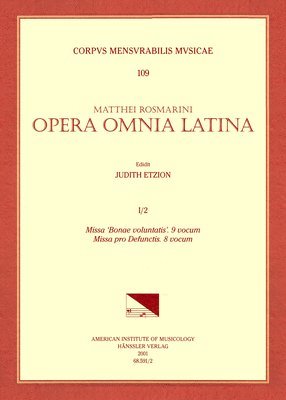 Mateo Romero (Maestro Capitan), Judith Etzion - CMM 109 Mateo Romero (Maestro Capitán) (Ca. 1575-1647), Opera Omnia Latina, Edited by Judith Etzion. Vol. I Part 2: Missa 'Bonae Voluntatis.' 9 Vocum;, Häftad