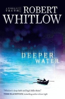 Robert Whitlow - Deeper Water, Häftad