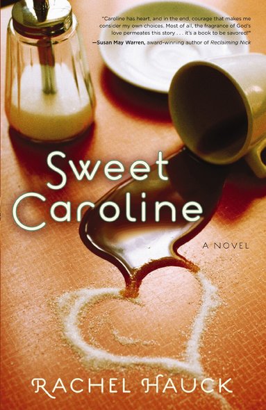 Rachel Hauck - Sweet Caroline, Häftad
