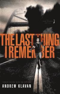 Andrew Klavan - The Last Thing I Remember, Häftad